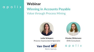 Winning in Accounts Payable - Value through Celonis Process Mining - Van Oord and Apolix Webinar