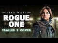 Rogue One: A Star Wars Story - Movie Trailer 2 Music