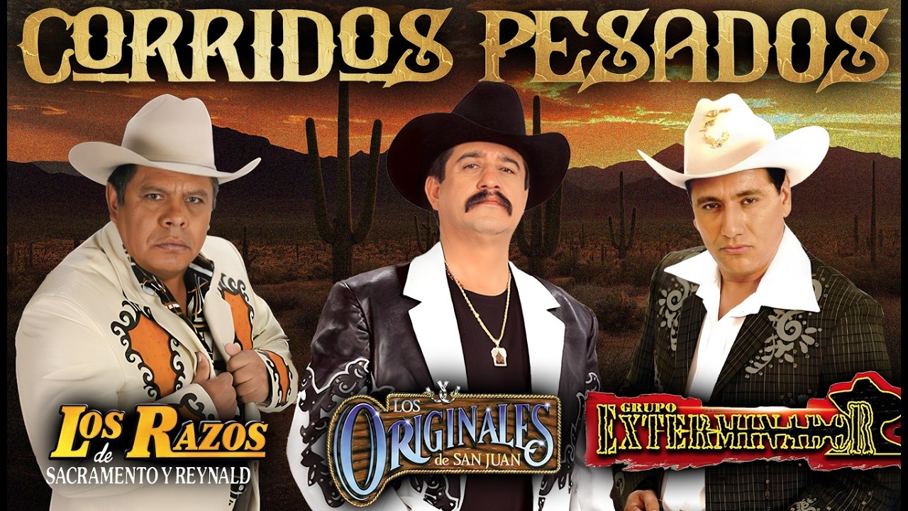 Los Razos, Los Originales De San Juan, Grupo Exterminador - Puros Corridos Pesados Mix Pa' Pistear
