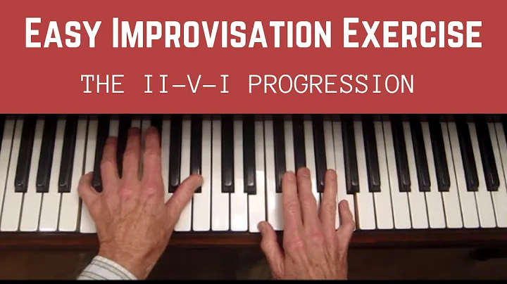 Easy Improvisation Exercise,  The II-V-I Progression, Step 1 and 2