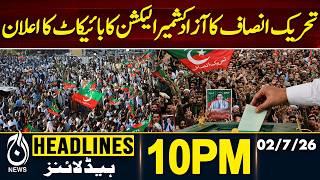 Karachi Rangers Camp Attack | PTI Boycotts AJK Elections | 10PM HEADLINES | 02 JULY 2026