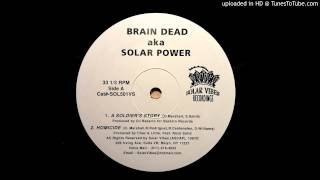 Brain Dead aka Solar Power - Homicide feat. Rock Solid