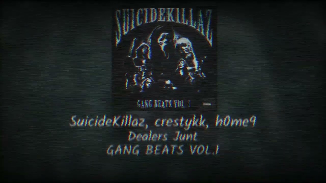 SuicideKillaz, crestykk, h0me9 - Dealers Junt