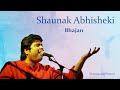 Shounak abhishek bhajan   ek niranjan dhyau guruji