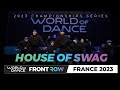 House of swag  frontrow  world of dance france 2023  wodfr23