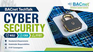 How Secure Is Building Automation Cybersecurity in the BACnet TechTalk