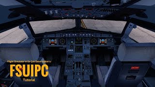 [P3Dv4.1] FSUIPC nedir ve nasıl yüklenir? | Tutorial