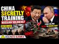 Is China Now Part of Russia’s War Machine Secret Military Training Exposed