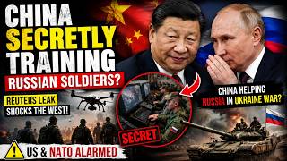 Is China Now Part of Russia’s War Machine Secret Military Training Exposed
