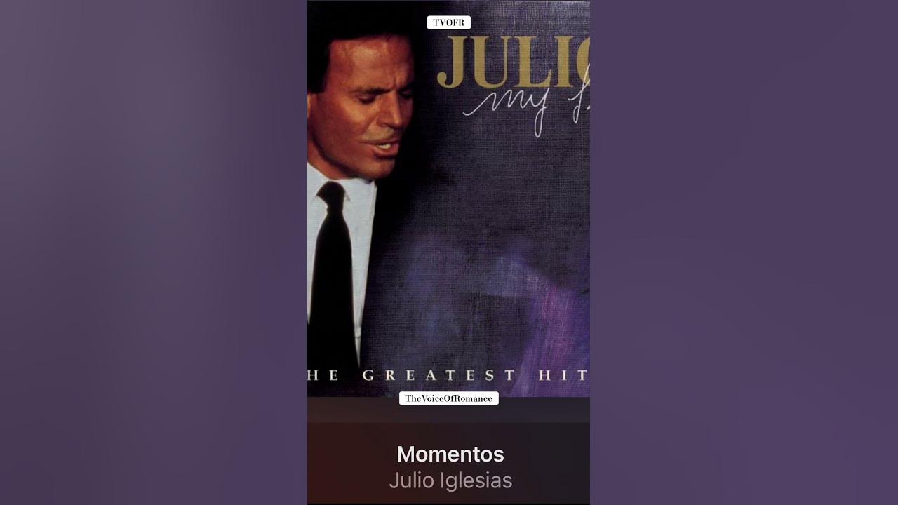 Momentos - Julio Iglesias.