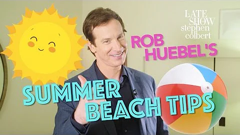 Rob Huebel's Summer Beach Tips