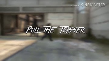 Csgo Montage 1taps pull the Trigger