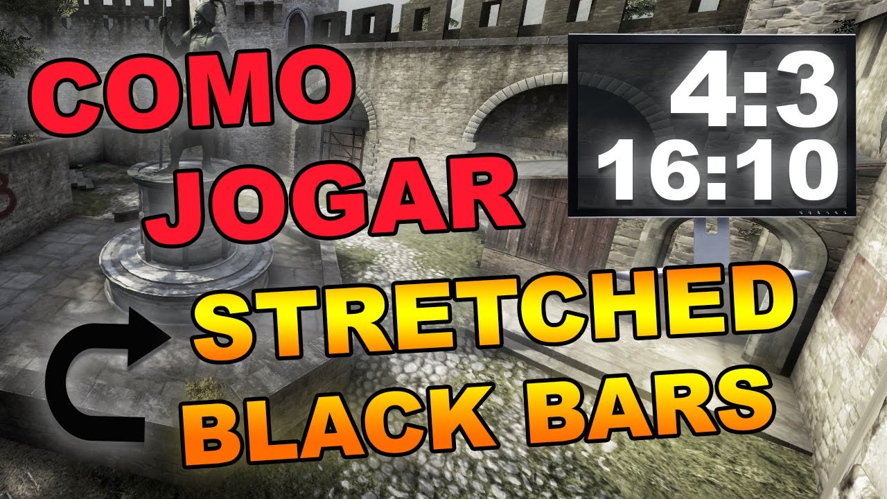 CS:GO - Resolução 4:3 Stretched / Black Bars ( AMD / NVIDIA / INTEL ...