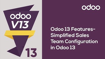 Odoo 13 Features - Simplified Sales Team Configuration in Odoo 13