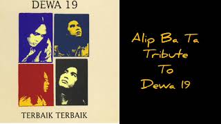 Alip Ba Ta Tribute to Dewa 19