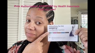 Wegovy Insurance PRIOR AUTHORIZATION APPROVED!