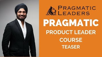 Unleash the Power of Product Management | Power Up 1 | Pragmatic Product Leader Course