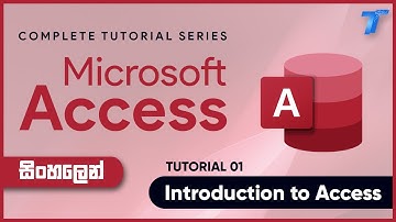 Access Sinhala - Tutorial 01 | Introduction to Access | TechStreet