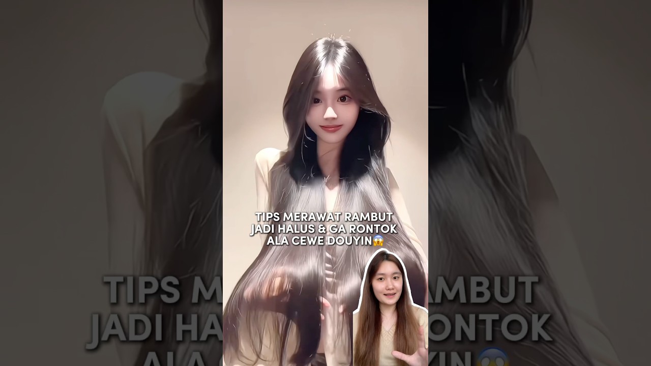 Tips merawat rambut jadi halus & ga rontok ala cewe douyin😱