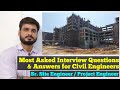 Interview Questions for Civil Engineers for Site Interview - Sr. Site Engineer & Project Manager