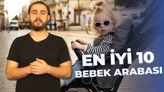 En İyi 10 Bebek Arabası - Annelerin Tercihi, Taşıması Kolay ve Uygun Fiyatlı Bebek Arabaları