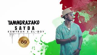 KEMYRAH - TANINDRAZAKO (feat. Mr SAYDA x EL-BOY) Audio 2020