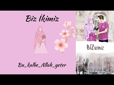 Biz İkimiz 1. Bölüm (Yeni Hikaye)