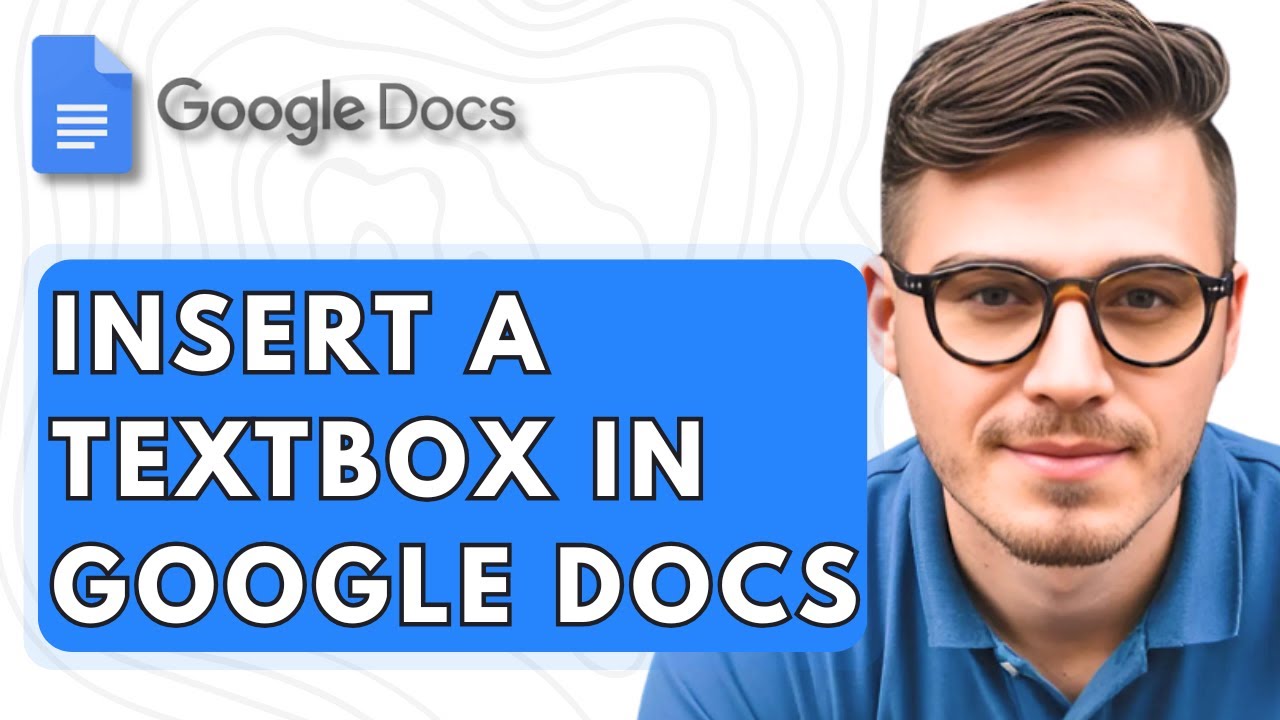 How To Insert A Textbox In Google Docs [2025 Guide] - YouTube