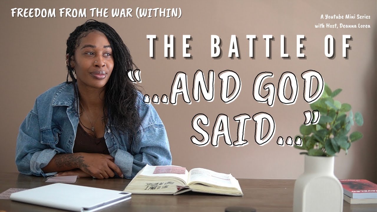 The Battle of “And God Said…” | Freedom from the War Within | Deanna Lorea