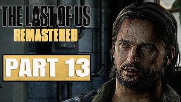 The Last of Us Remastered PS4 Walkthrough Gameplay Part 13 No Commentary - TOMMY (1080p 60fps)