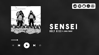 Holy Kidd - Sensei Feat Zoro Lfrérot Audio Officiel