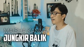 Download Lagu Maisha Kanna - Jungkir Balik | Cover by Putra MP3