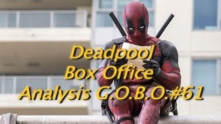 Will DEADPOOL become the biggest r-rated box office success of all time? (G.O.B.O.#61)