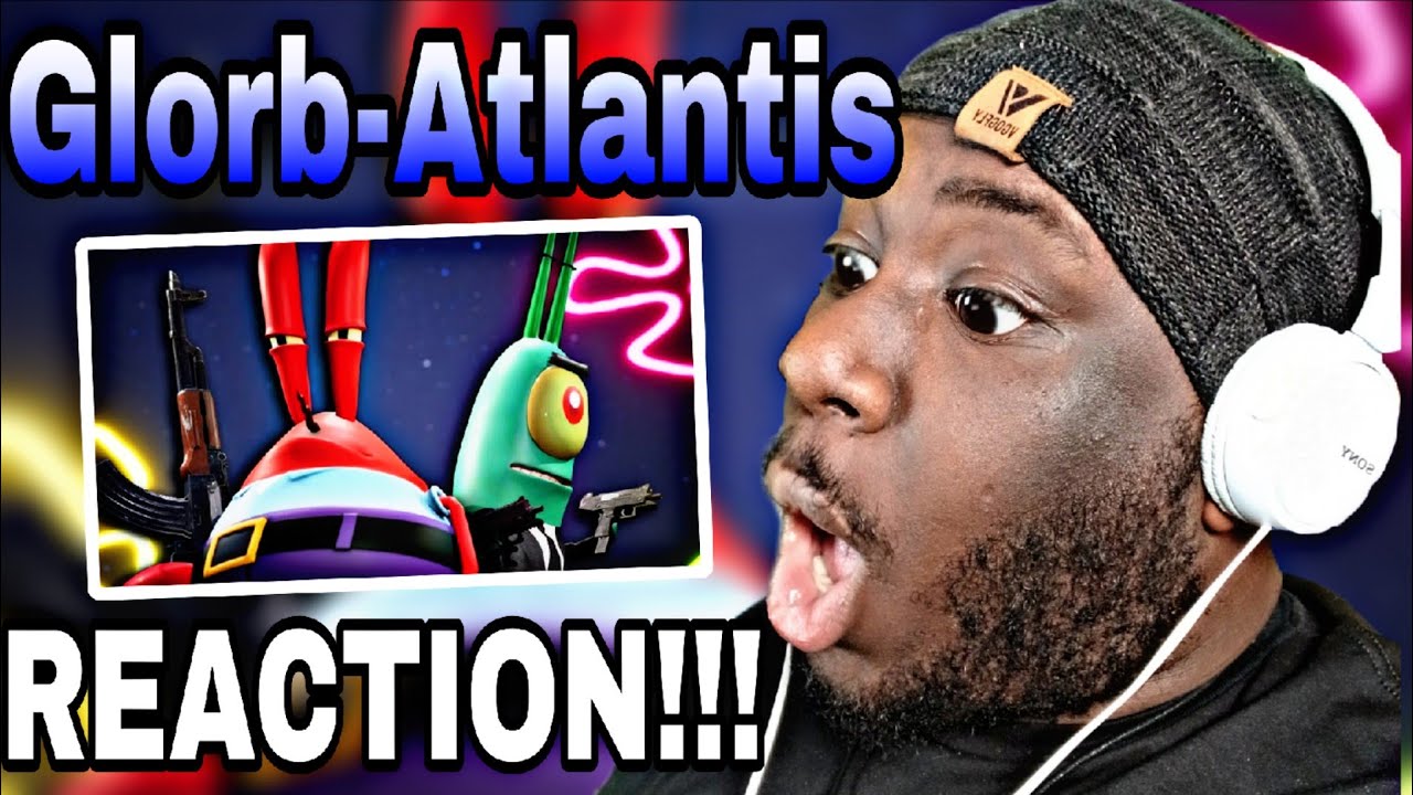 Glorb - ATLANTIS (Official Music Video)(REACTION)