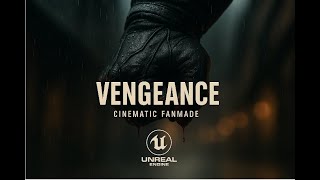 VENGEANCE : BATMAN FAN MADE CINEMATIC [4K] |UNREAL ENGINE 5.3 | DLSS 3.5