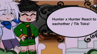 HxH react to each other \/ Tik Toks ! || HxH || (Read Desc if wanted.) || Kat
