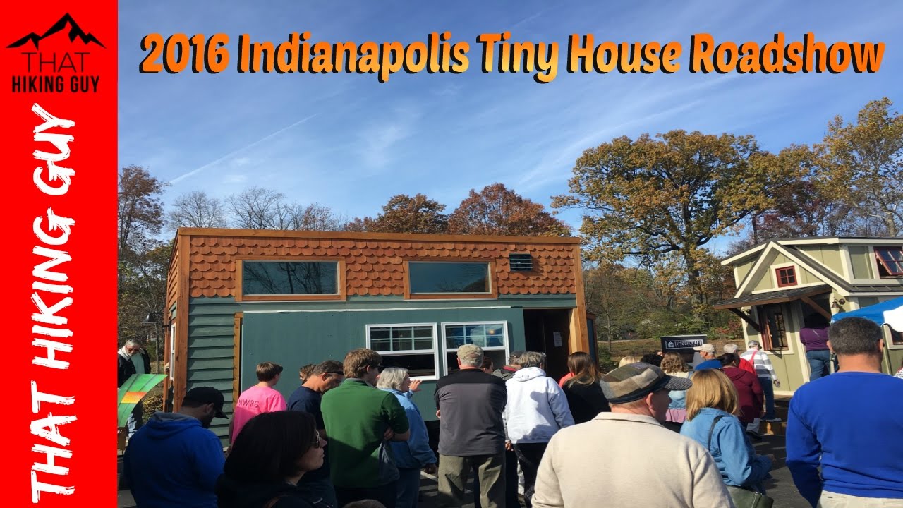 2016 Indianapolis Tiny House Roadshow YouTube