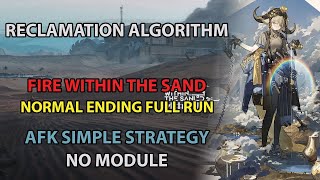 [Arklnights] Fire Within the Sand AFK Normal Ending Full Run | Reclamation Algorithm