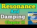 Resonance and affect of resonance chapter 11 oscillation class 11 new physics book | first year
