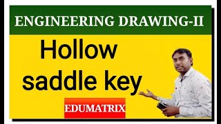 Engineering drawing-|| Hollow saddle key (By-Raman Patel)