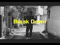 G.B./｢Break down｣ Music Video