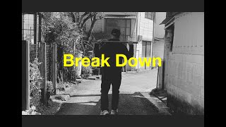 G.B./｢Break down｣ Music Video