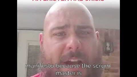 Agile Development - Existential Crisis