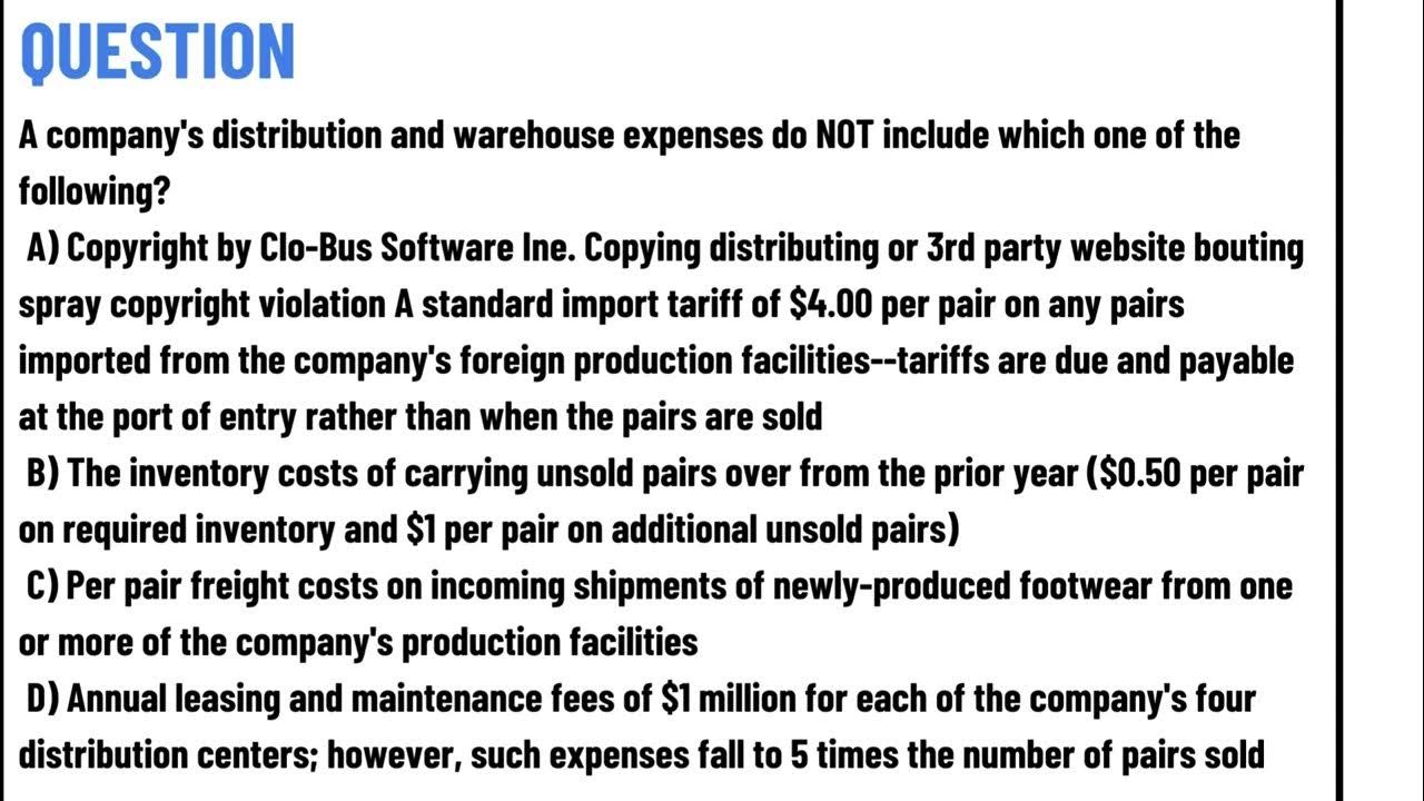 A Company's Distribution And Warehouse Expenses A company's distribution and warehouse expenses do NOT include which