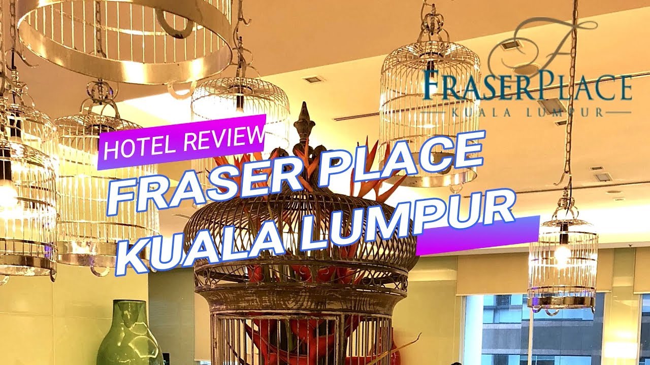 Review Fraser Place Kuala Lumpur | Best Service Apartment in KLCC