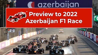 The 2022 Azerbaijan F1 GP | 2022 Azerbaijan Grand Prix - Everything You NEED To Know!  F1 Chatterbox screenshot 3
