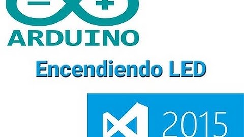 Encender LED con Visual Studio 2015 y Arduino