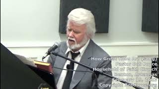 How Great Thou Art (song) - February 2023 - Pastor Bob Joyce - Household of Faith, Benton, Arkansas