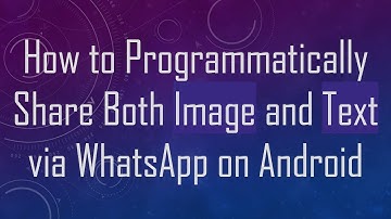 How to Programmatically Share Both Image and Text via WhatsApp on Android