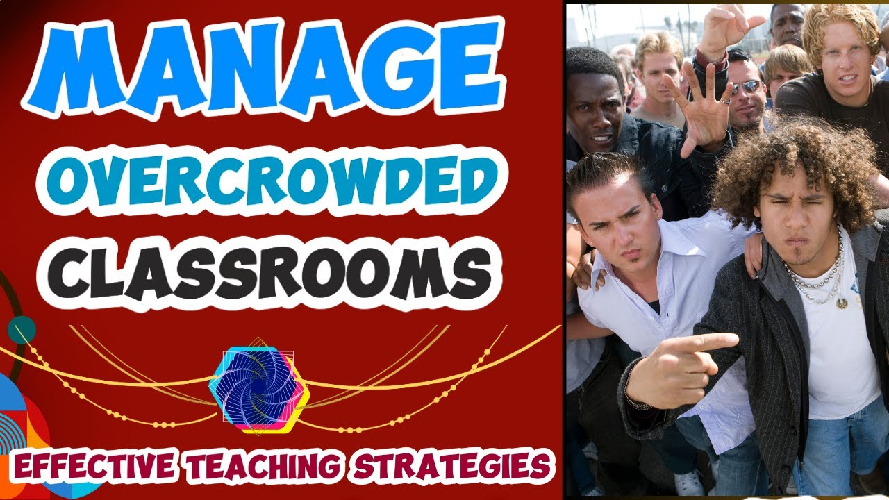 Tips to Thrive in Overcrowded Classrooms No Learner Left Behind YouTube